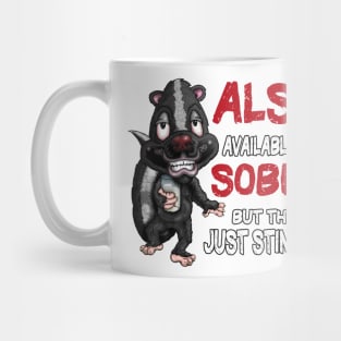 Also Available In Sober Drunk As A Skunk Funny Mug